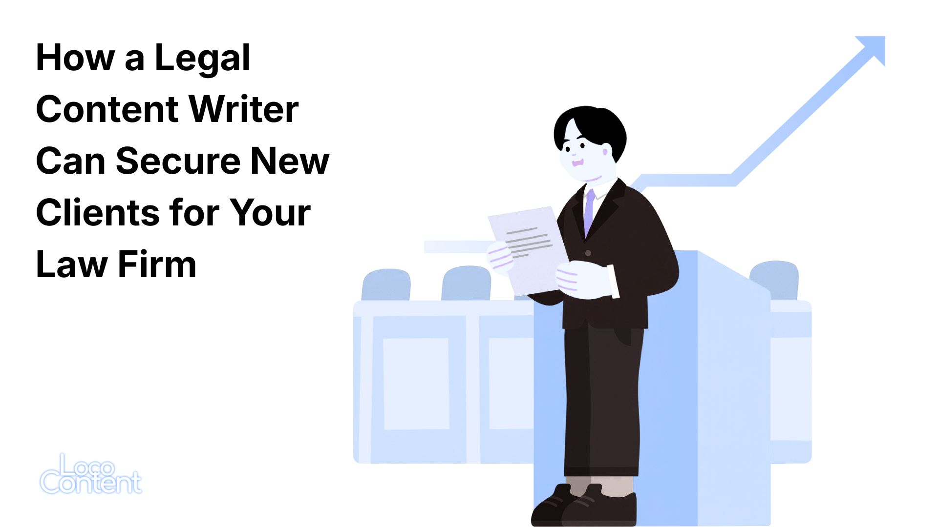 How a Legal Content Writer Can Secure New Clients for Your Law Firm