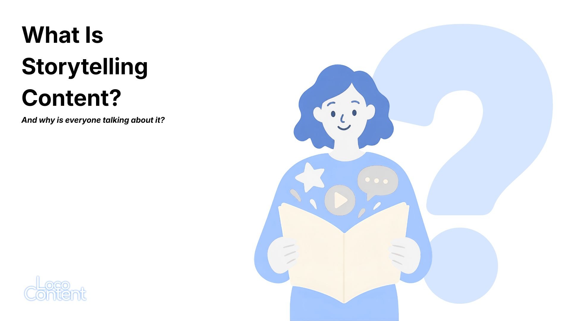 What Actually Is Storytelling Content and When Should You Use It?